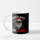 Santa Says Six Seven 6 7 Gen Z Alpha Meme Slang Ch Kaffeetasse (Links)