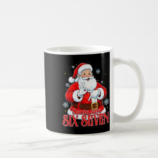 Santa Says Six Seven 6 7 Gen Z Alpha Meme Slang Ch Kaffeetasse (Rechts)