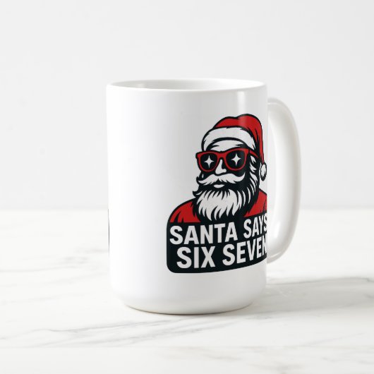 Santa says six seven - christmas humor kaffeetasse (VorderseiteRechts)
