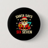 Santa Says Six Seven Funny 67 Meme Christmas Boys  Button (Vorderseite)