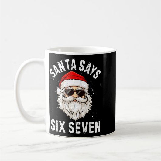 Santa Says Six Seven Meme Xmas 6 7 Christmas Boys  Kaffeetasse (Links)