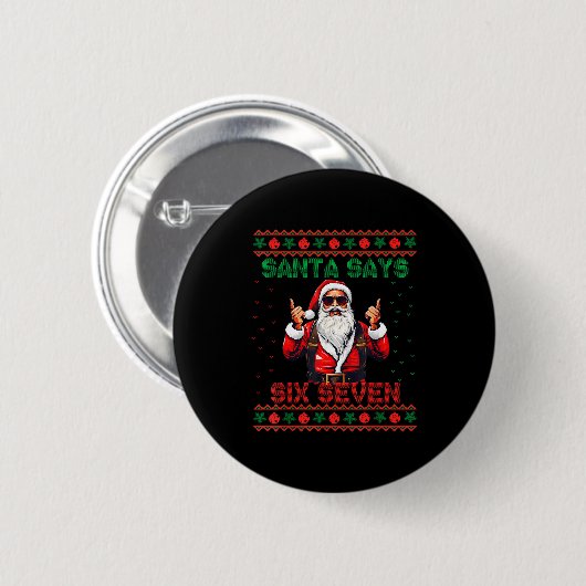 Santa Says Six Seven Ugly Christmas Sweater 67 Mem Button (Vorne & Hinten)