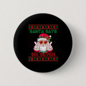 Santa Says Six Seven Ugly Christmas Sweater 67 Mem Button (Vorderseite)