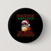 Santa Says Six Seven Ugly Christmas Sweater 67 Mem Button (Vorderseite)