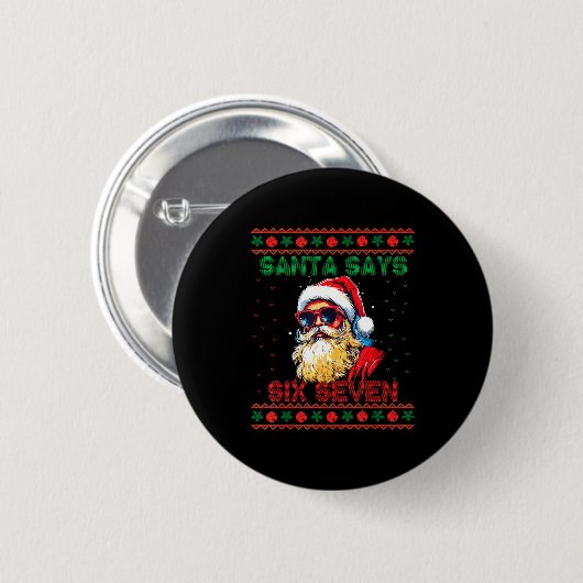 Santa Says Six Seven Ugly Christmas Sweater 67 Mem Button (Vorne & Hinten)