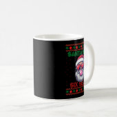Santa Says Six Seven Ugly Christmas Sweater 67 Mem Kaffeetasse (VorderseiteRechts)