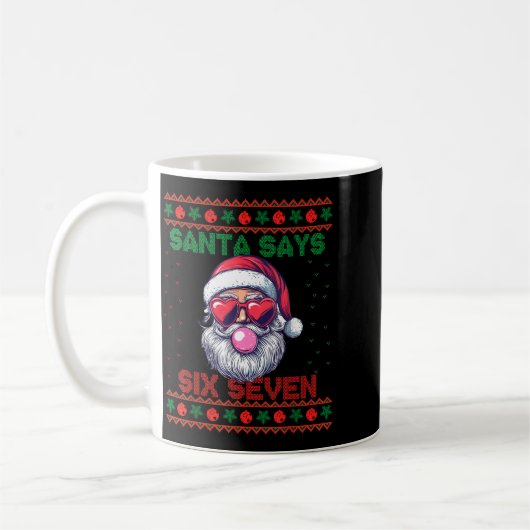 Santa Says Six Seven Ugly Christmas Sweater 67 Mem Kaffeetasse (Links)