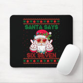 Santa Says Six Seven Ugly Christmas Sweater 67 Mem Mousepad (Mit Mouse)