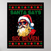 Santa Says Six Seven Ugly Christmas Sweater 67 Mem Poster (Vorne)