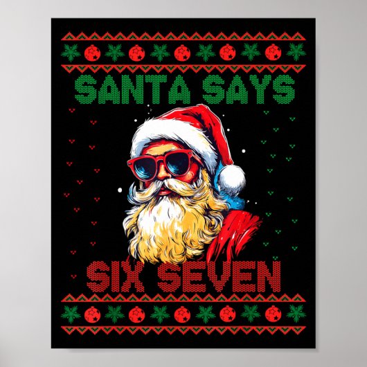 Santa Says Six Seven Ugly Christmas Sweater 67 Mem Poster (Vorne)