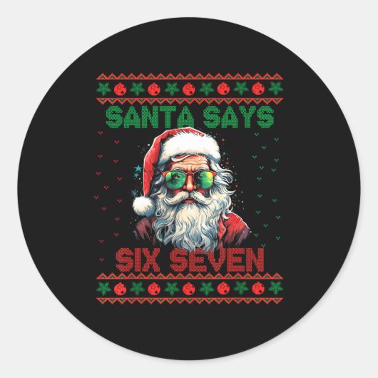 Santa Says Six Seven Ugly Christmas Sweater 67 Mem Runder Aufkleber (Vorderseite)
