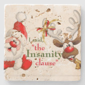 Santa & Seinem Rentier "the Insanity-Klausel" Steinuntersetzer (Vorderseite)
