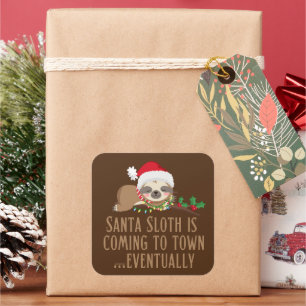 SANTA SLOTH KOMMT IN DIE STADT... EVENTUELL QUADRATISCHER AUFKLEBER
