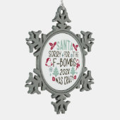 Santa Sorry für die F-Bomben - Funny Schneeflocken Zinn-Ornament (Links)