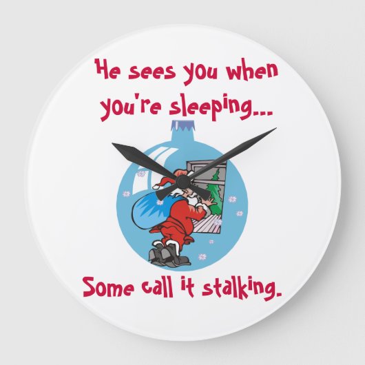 Santa Stalker Joke Große Wanduhr (Vorderseite)