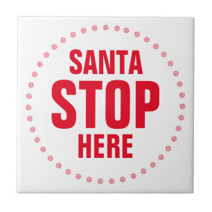Santa Stop hier rot und weiß süß lustig Fliese