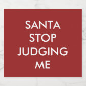 SANTA STOP JUDGING ME Beer Label Red Bierflaschenetikett (Einzelnes Label)