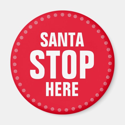 Santa Stopp Hier rot-weiß niedlich lustig Magnet (Vorne)
