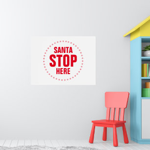Santa Stopp Hier rot-weiß niedlich lustig Poster