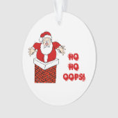 Santa Stuck in  Chimney Ho Ho Oops! Ornament (Vorderseite)