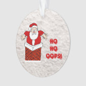 Santa Stuck in Chimney Ho Oops! Ornament (Vorderseite)