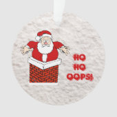Santa Stuck in Chimney Ho Oops! Ornament (Vorderseite)