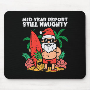 Santa Surfer Halbjahresbericht Immer noch unartig Mousepad