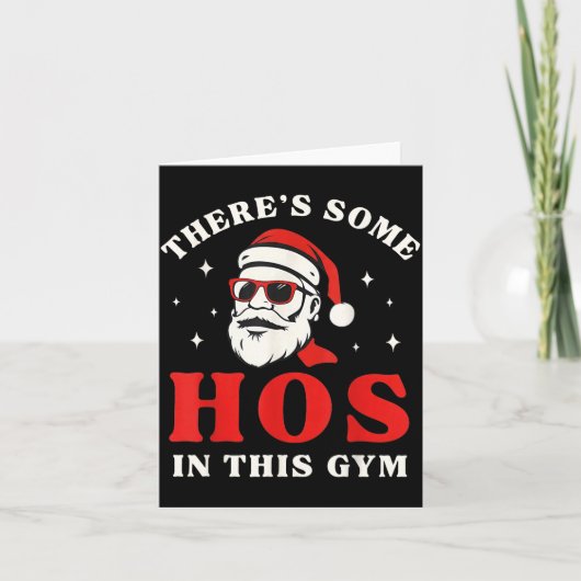 Santa There's Some Hos In This Gym  Karte (Vorderseite)