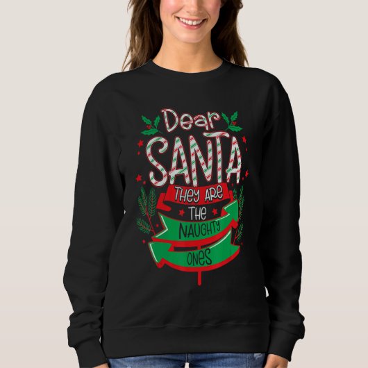 Santa They Are the Naughty Ones Sweatshirt (Vorderseite)