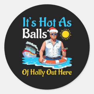 Santa Trump Es ist heiß wie von Holly hier draußen Runder Aufkleber