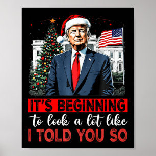 Santa Trump fängt an, so auszusehen wie ich Poster