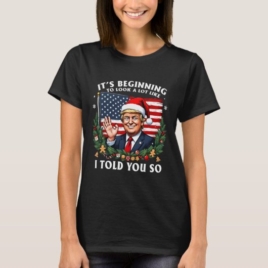Santa Trump fängt an, so auszusehen wie ich T-Shirt (Vorderseite)
