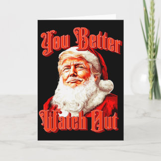 Santa Trump Vintage Du solltest aufpassen  Karte