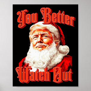 Santa Trump Vintage Du solltest besser aufpassen Z Poster