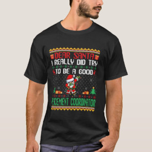 Santa versuche ein guter Koordinator für die Platz T-Shirt