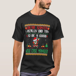 Santa versuche, ein guter Krankenwagen Fallmanager T-Shirt