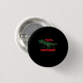 Santa war es der Dinosaurier! Button (Vorne & Hinten)