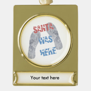 Santa war hier Banner-Ornament gold