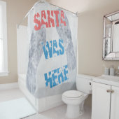 Santa war hier duschvorhang (Beispiel)