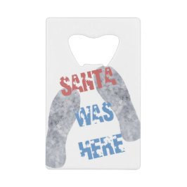 Santa war hier kreditkarten flaschenöffner