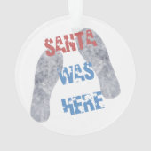 Santa war hier ornament (Rückseite)