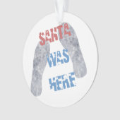 Santa war hier ornament (Vorderseite)