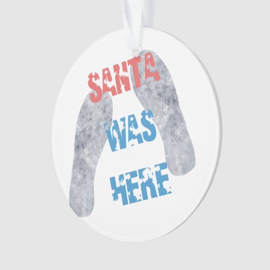 Santa war hier ornament (Vorderseite)