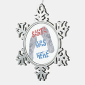Santa war hier schneeflocken Zinn-Ornament (Rechts)