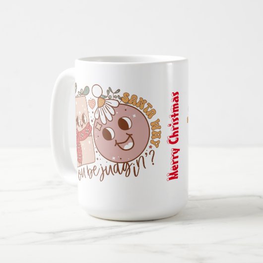 Santa Warum du die Tasse des Kaffees beurteilst (Vorderseite Links)