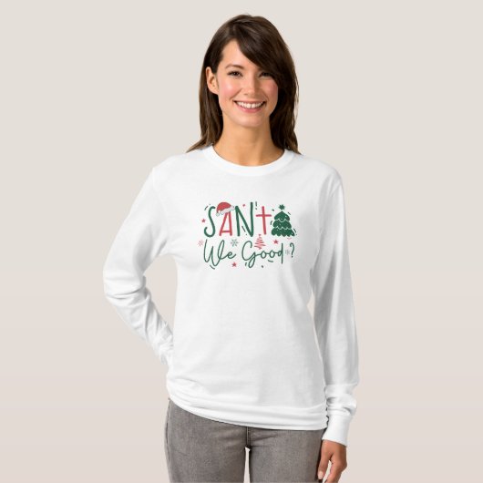 Santa We Good T-Shirt (Vorne ganz)