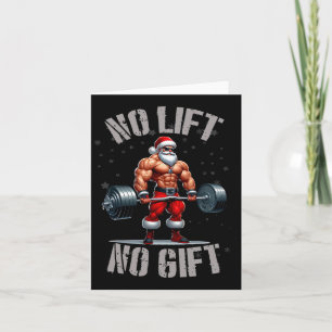 Santa Weightlift kein Lift kein Geschenk Bodybuild Karte