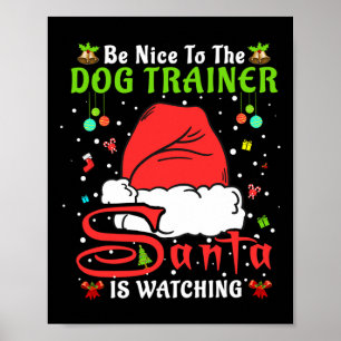 Santa Weihnachts-Pyjama Sei nett zum Hundetrainer Poster