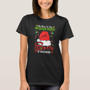 Santa Weihnachts-Pyjamas Sei nett zur Infusionskra T-Shirt