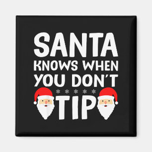 Santa weiß, wenn du dem Server nicht Trinkgeld gib Magnet